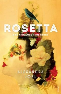 Rosetta: A Scandalous True Story by Alexandra Joel ISBN:9780143780465