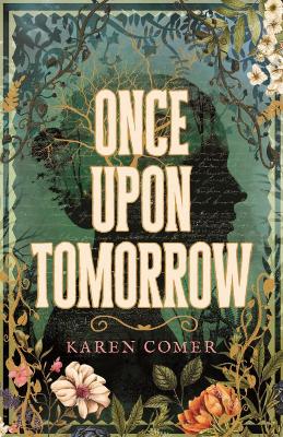 Once Upon Tomorrow by Karen Comer