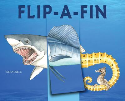 Flip-a-Fin: Make Your Own Wacky Sea Creature! by Sara Ball ISBN:9780789215314