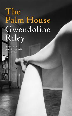 Palm House by Gwendoline Riley