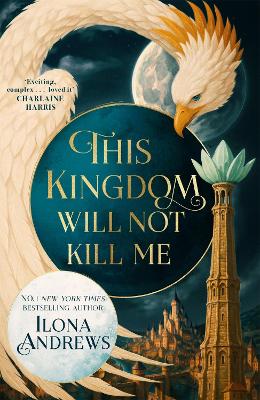 This Kingdom Will Not Kill Me by Ilona Andrews ISBN:9781035089383