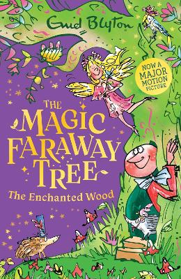 The Magic Faraway Tree: The Enchanted Wood: Book 1 by Enid Blyton ISBN:9781444986471