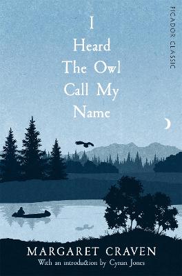 I Heard the Owl Call My Name by Margaret Craven ISBN:9781447289579