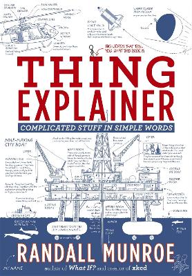 Thing Explainer: Complicated Stuff in Simple Words by Randall Munroe ISBN:9781473637313