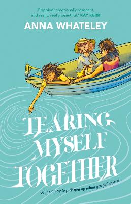 Tearing Myself Together by Anna Whateley ISBN:9781760526764