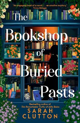 The Bookshop of Buried Pasts by Sarah Clutton ISBN:9781761471483