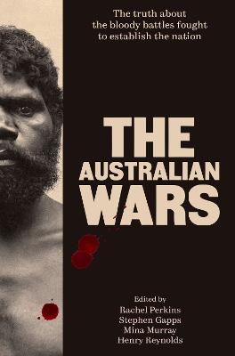 Australian Wars by Stephen Gapps