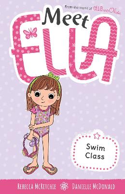 Swim Class (Meet Ella #16) by Rebecca McRitchie ISBN:9781761528958