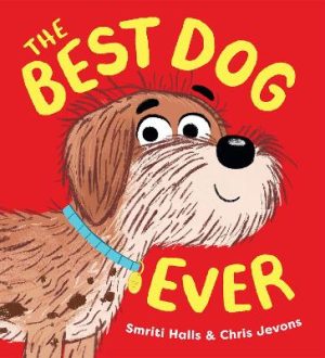 The Best Dog Ever by Smriti Halls ISBN:9781761811531