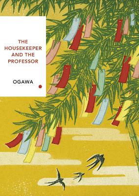 The Housekeeper and the Professor (Vintage Classics Japanese Series) by Yoko Ogawa ISBN:9781784875442