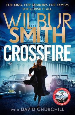 Crossfire: THE SUNDAY TIMES BESTSELLING THRILLER FOR 2025 by Wilbur Smith ISBN:9781838779122