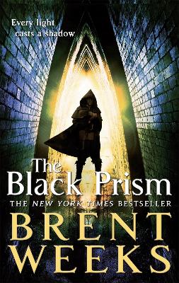 The Black Prism: Book 1 of Lightbringer by Brent Weeks ISBN:9781841499048