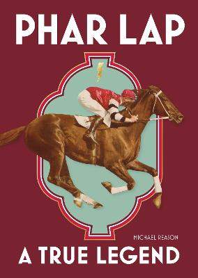 Phar Lap: A True Legend by Michael Reason ISBN:9781921833786