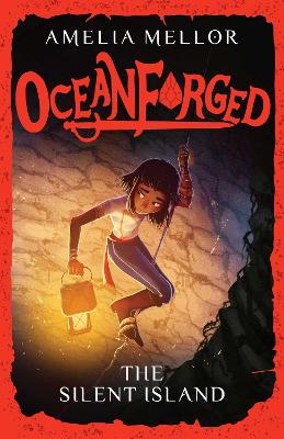 Oceanforged 2: The Silent Island: From the bestselling author of The Grandest Bookshop in the World: Volume 2 by Amelia Mellor ISBN:9781922992406