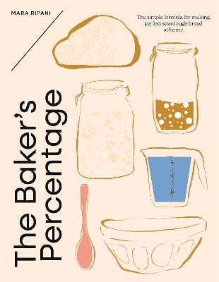 Baker’s Percentage by Mara Ripani