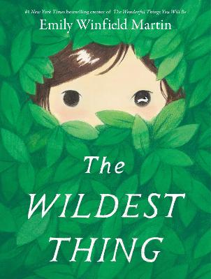 Wildest Thing by Emily Winfield Martin