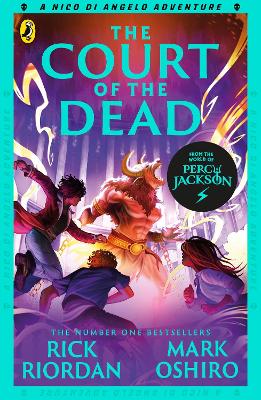 From the World of Percy Jackson: The Court of the Dead (The Nico Di Angelo Adventures) by Rick Riordan ISBN:9780241731420