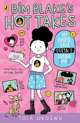 Bim Blake's Hot Takes: My Pencil Case Doesn't Define Me by Tola Okogwu ISBN:9780241761458