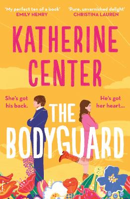 The Bodyguard: 'A shot of pure joy' EMILY HENRY by Katherine Center ISBN:9781398717411