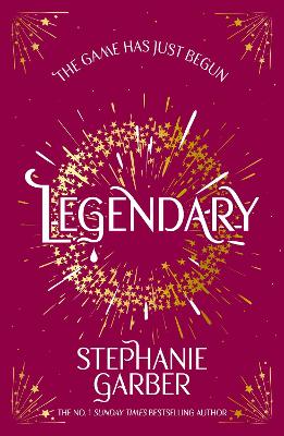 Legendary: The second magical fantasy romance in the global bestselling Caraval series by Stephanie Garber ISBN:9781399633802