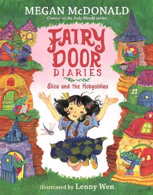 Fairy Door Diaries: Eliza and the Hobgoblins by Megan McDonald ISBN:9781529533934