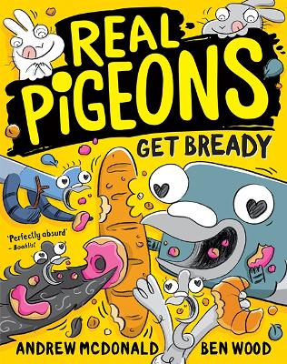Real Pigeons Get Bready: Real Pigeons #6: Volume 6 by Andrew McDonald ISBN:9781760505301