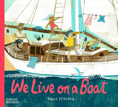 We Live on a Boat by Dave Petzold