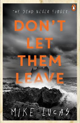Don’t Let Them Leave by Mike Lucas