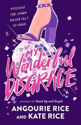 My Wonderful Disgrace by Angourie Rice ISBN:9781761600821