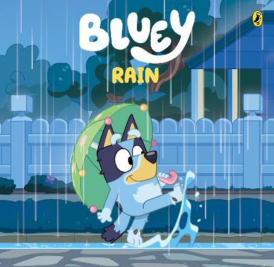 Bluey: Rain by Bluey ISBN:9781761620188