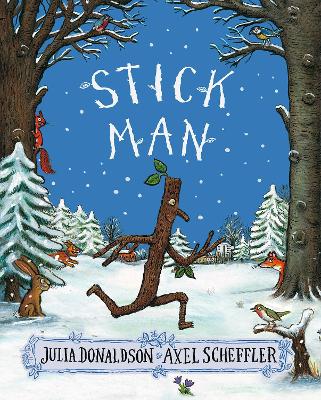 Stick Man (New Edition) by Julia Donaldson ISBN:9781761810589
