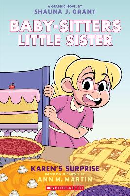Karen's Surprise: A Graphic Novel (Baby-Sitters Little Sister #12) by Ann Martin ISBN:9781761812040