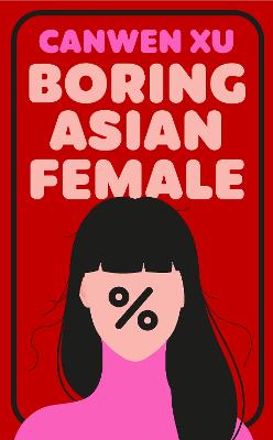 Boring Asian Female: An Addictive Debut about Obsession
