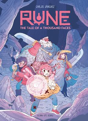 Rune: The Tale of a Thousand Faces: Waterstones Children's Book Prize category award winner by Carlos Sanchez ISBN:9781838741211