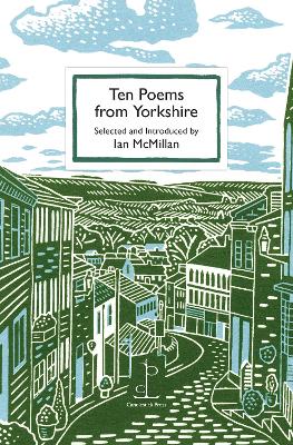Ten Poems from Yorkshire by Ian McMillan ISBN:9781913627270