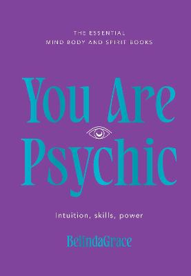 You Are Psychic by BelindaGrace ISBN:9781922468130