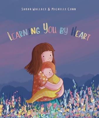 Learning You by Heart by Sarah Wallace ISBN:9781922998248