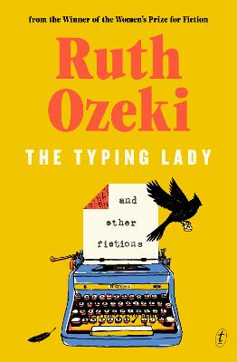 The Typing Lady: And Other Fictions by Ruth Ozeki ISBN:9781923058477
