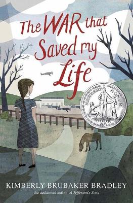 The War That Saved My Life by Kimberly Brubaker Bradley ISBN:9781925355642